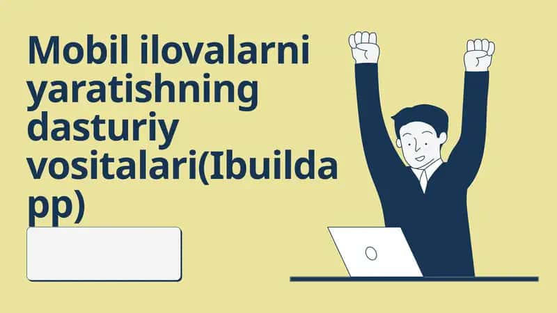 Mobililovalarniyaratishningdasturiyvositalari(Ibuildapp) 1