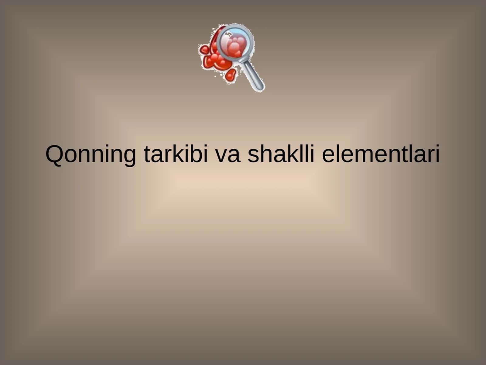 Qonning tarkibi va shaklli elementlari 1