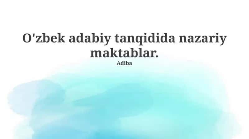O'zbek adabiy tanqidida nazariy maktablar 1