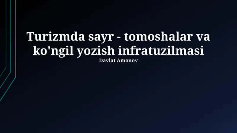 Turizmda sayr - tomoshalar va ko'ngil yozish 1