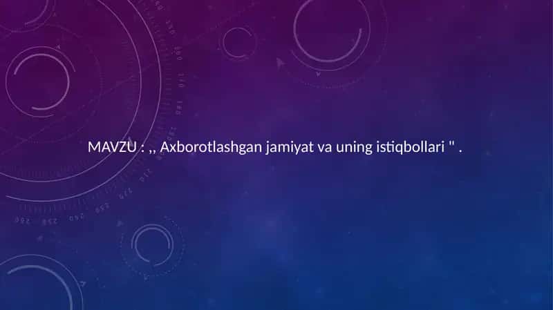 Axborotlashgan jamiyat va uning istiqbollari 1