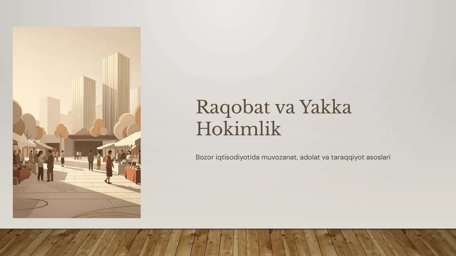 Raqobat va Yakka Hokimlik 1