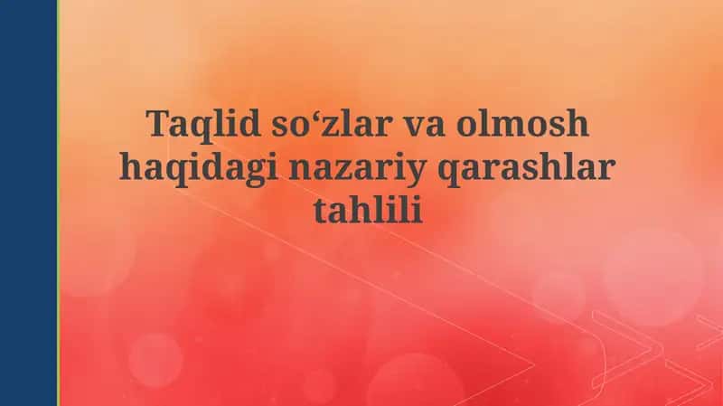 Taqlid So'zlar va Olmosh haqidagi nazariy qarashlar tahlili 1