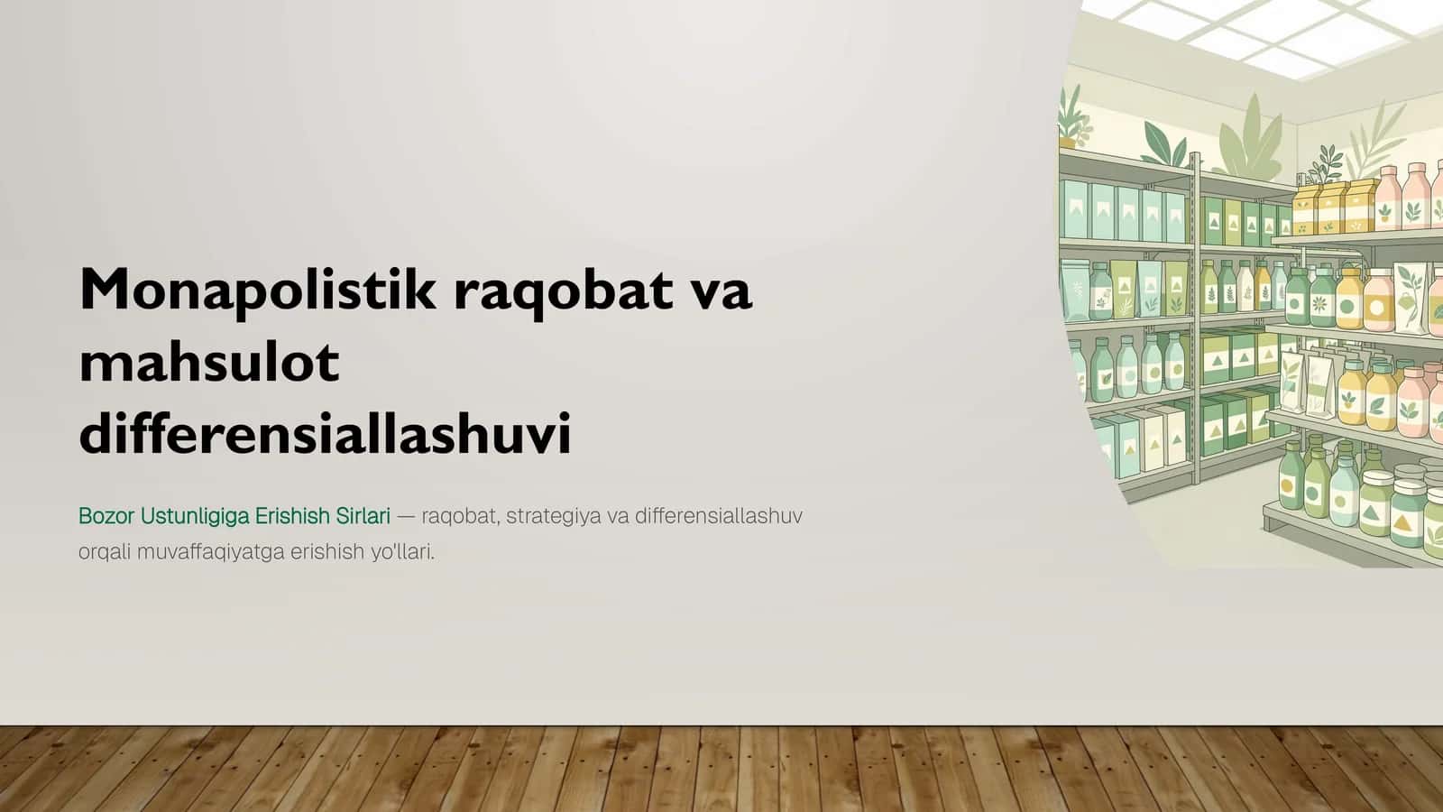 Monapolistik raqobat va mahsulot differensiallashuvi 1