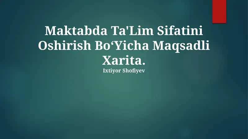 Maktabda Ta'lim Sifatini Oshirish Bo‘Yicha Maqsadli Xarita 1