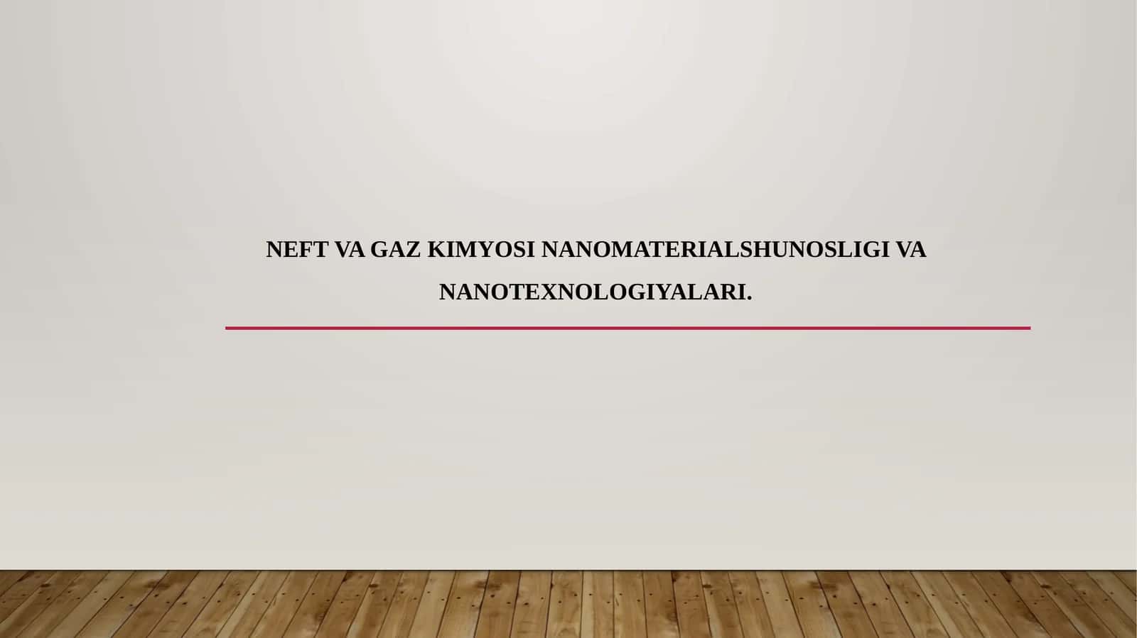 Neft va gaz kimyosi nanomaterialshunosligi va nanotexnologiyalari 1