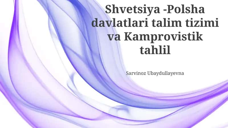 Shvetsiya -Polsha davlatlari talim tizimi va Kamprovistik tahlil 1