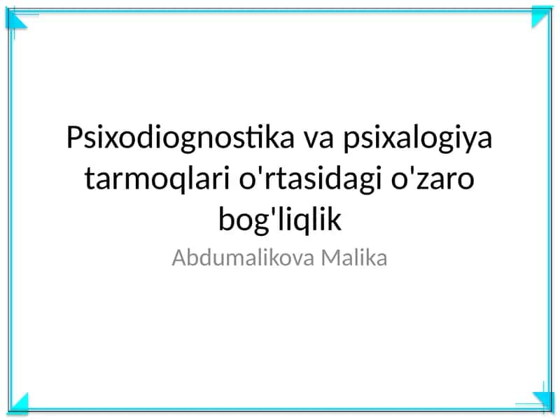 Psixodiognostika va psixalogiya tarmoqlari o'rtasidagi o'zaro bog'liqlik 1