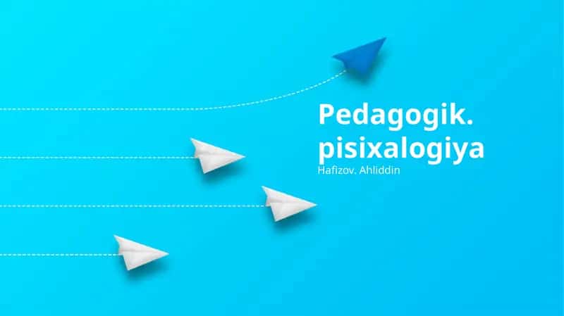 Pedagogik nazariya va psixologik asoslar 1