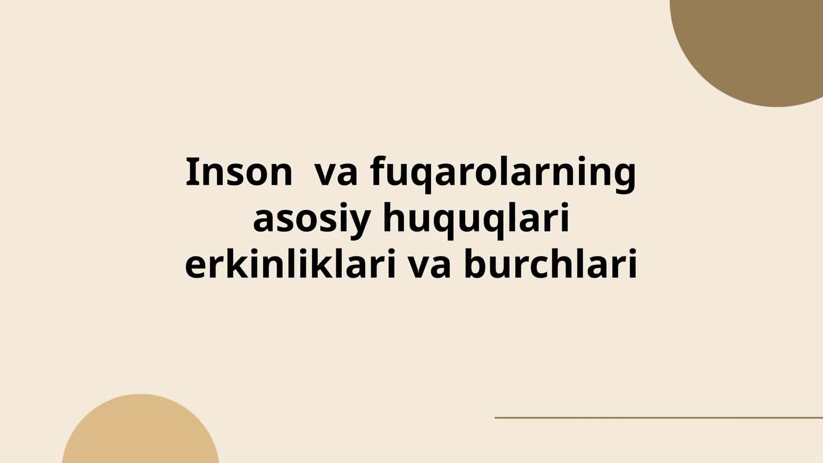 Inson va fuqarolarning asosiy huquqlari erkinliklari va burchlari 1