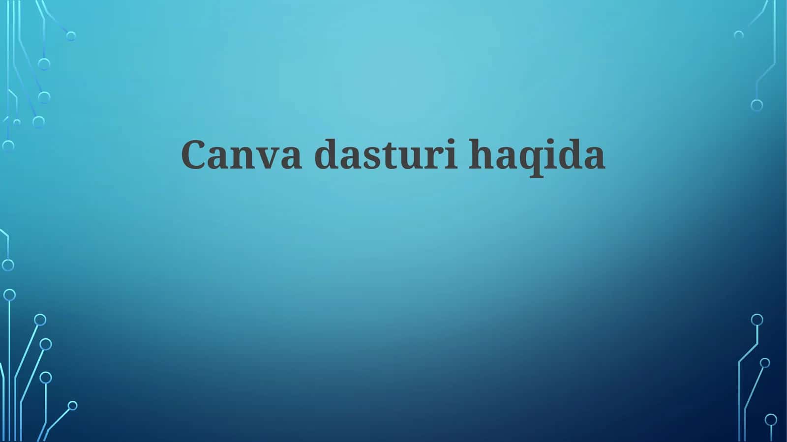Canva dasturi bilan ishlash bo'yicha qo'llanma 1