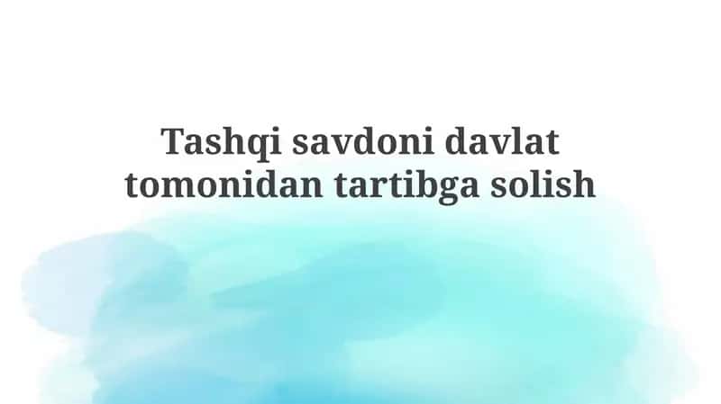 Tashqisavdonidavlattomonidantartibgasolish 1