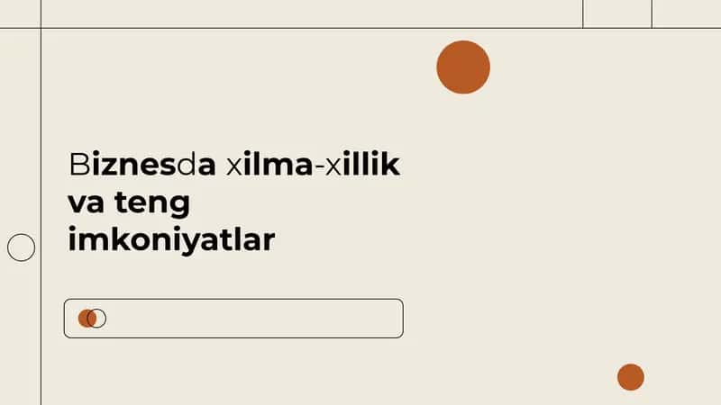 Biznesda xilma-xillik va teng imkoniyatlar 1