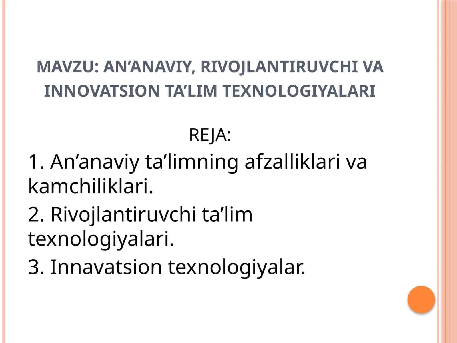 an’anaviy, rivojlantiruvchi va innovatsion ta’lim texnologiyalari 1