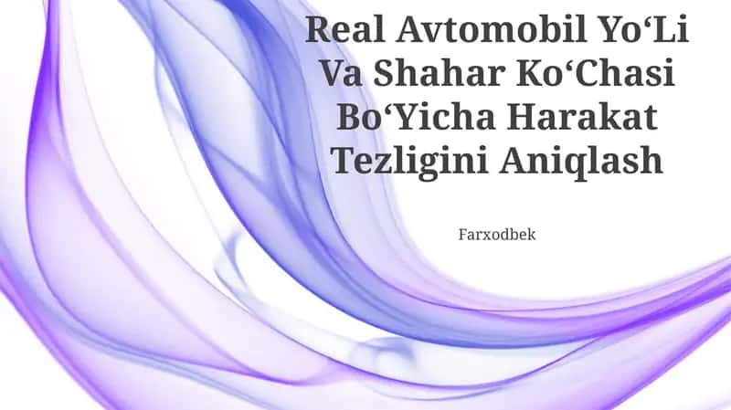 Real Avtomobil YoʻLi Va Shahar KoʻChasi BoʻYicha Harakat Tezligini Aniqlash 1