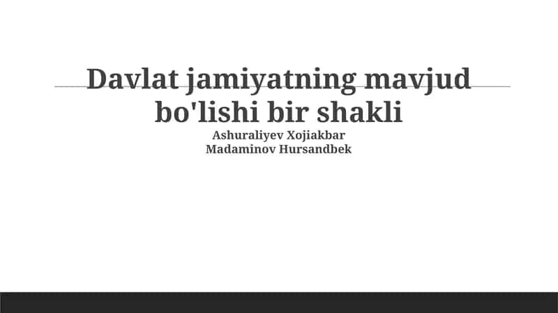 Davlat jamiyatning mavjud bo'lishi bir shakli 1