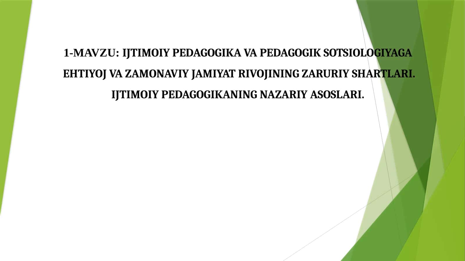 IJTIMOIY PEDAGOGIKA VA PEDAGOGIK SOTSIOLOGIYAGA EHTIYOJ VA ZAMONAVIY JAMIYAT RIVOJINING ZARURIY SHARTLARI.IJTIMOIY PEDAGOGIKANING NAZARIY ASOSLARI 1