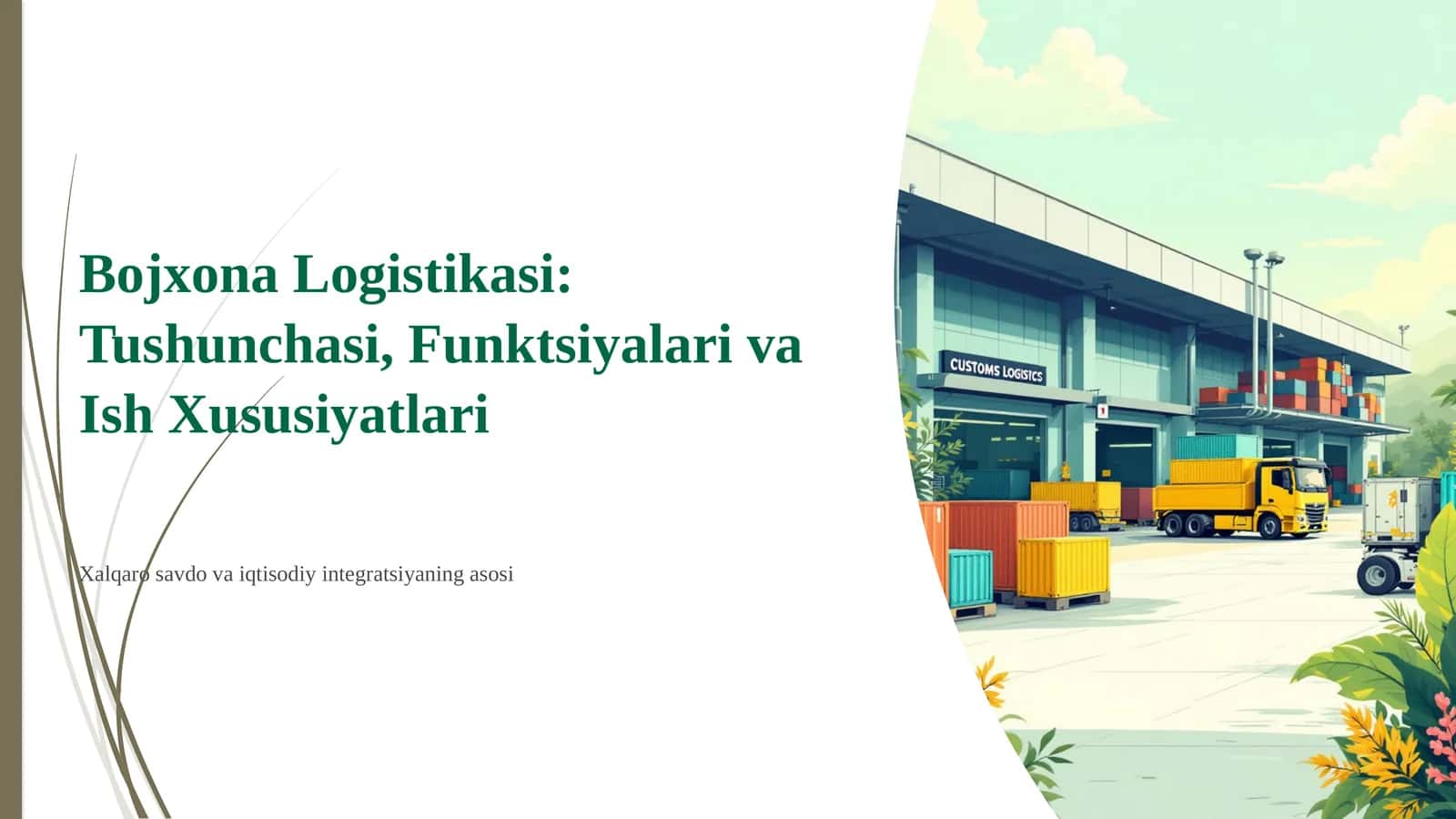 Bojxona Logistikasi: Tushunchasi, Funktsiyalari va Ish Xususiyatlari 1