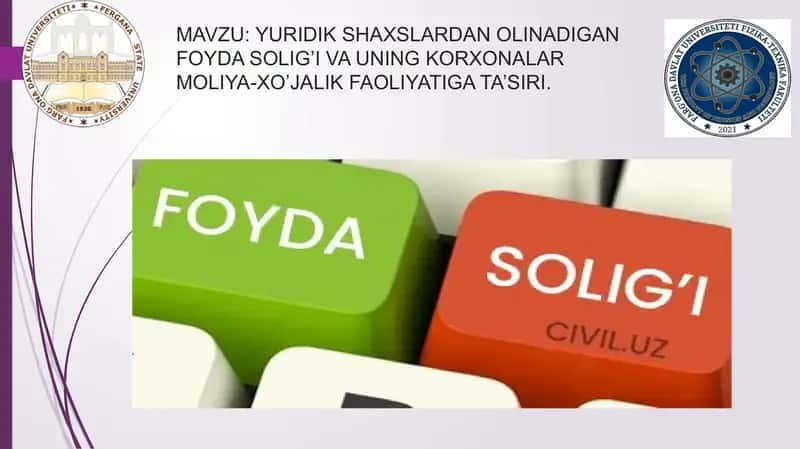 Yuridik shaxslardan olinadigan foyda solig'i va uning korxonalar moliya-xo’jalik faoliyatiga ta’siri 1