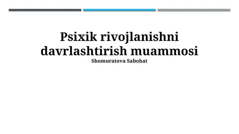 Psixik rivojlanishni davrlashtirish muammosi 1