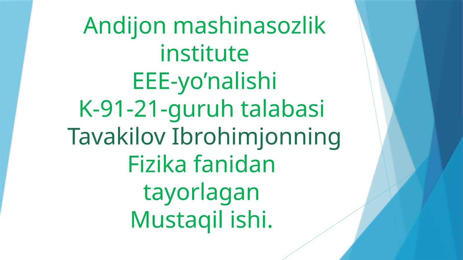 Fizika fanidan tayyorlagan Mustaqil ishi 1