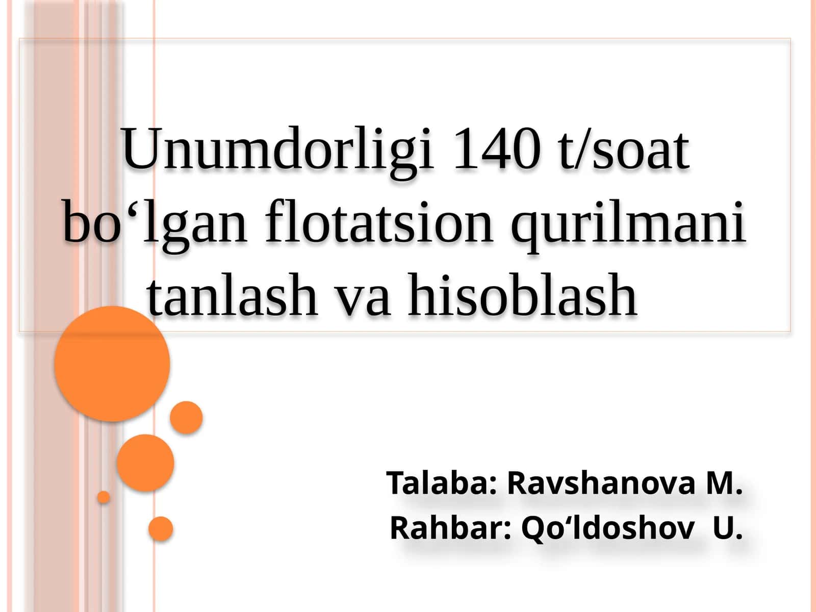 Unumdorligi 140 t/soat bo'lgan flotatsion qurilmani tanlash va hisoblash 1