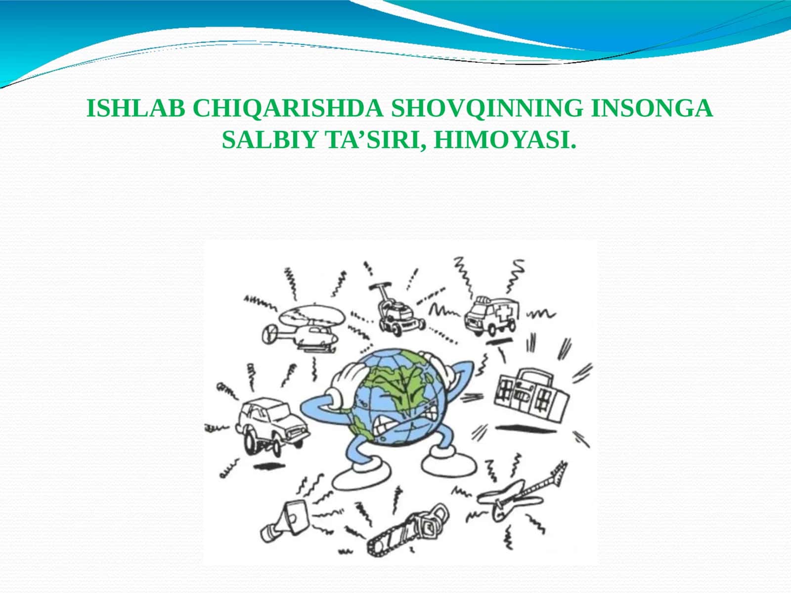ISHLAB CHIQARISHDA SHOVQINNING INSONGA SALBIY TA’SIRI, HIMOYASI. 1