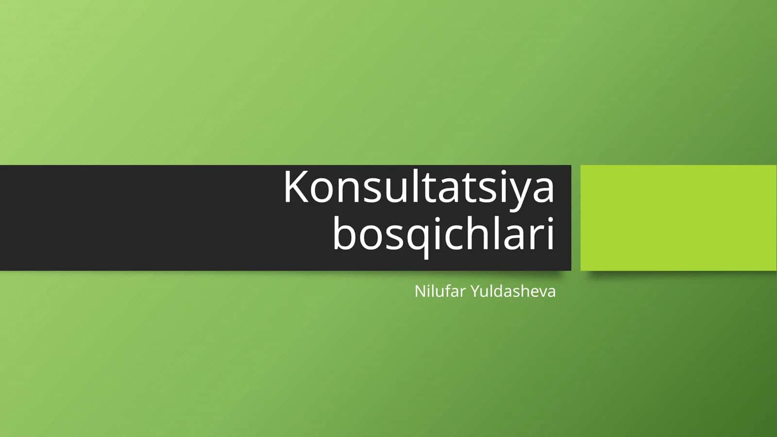 Konsultatsiyabosqichlari 1