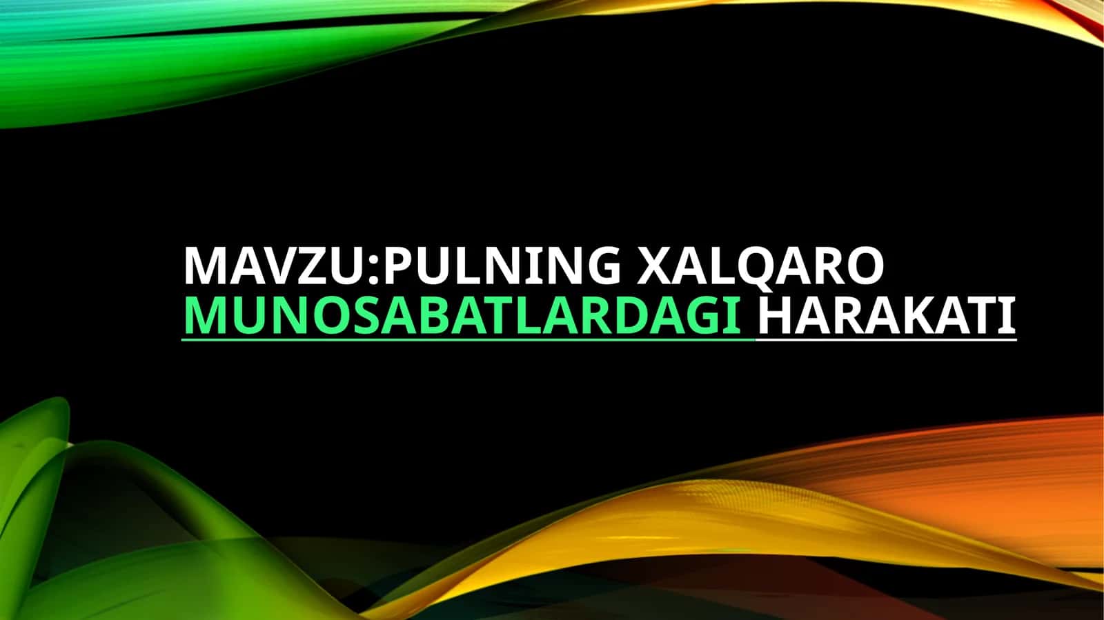 Pulning xalqaro munosabatlardagi harakati 1