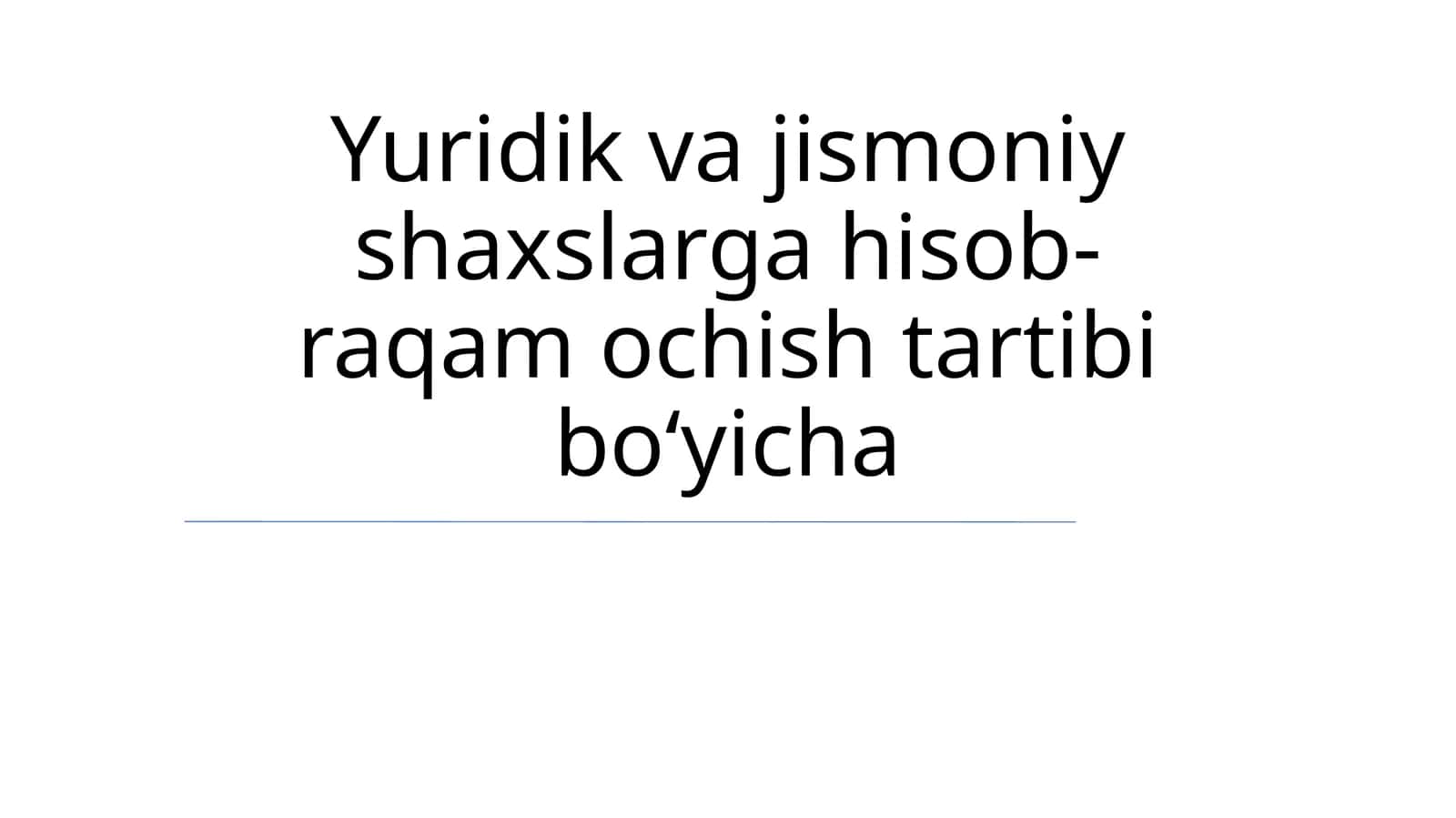 Huquqiy va shaxsiy shaxslarga hisob-raqam ochish tartibi 1