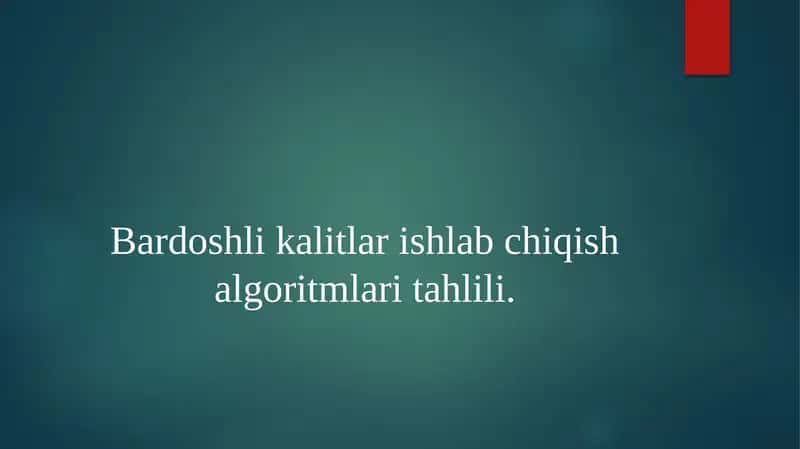 Bardoshli kalitlar ishlab chiqish algoritmlari tahlili. 1
