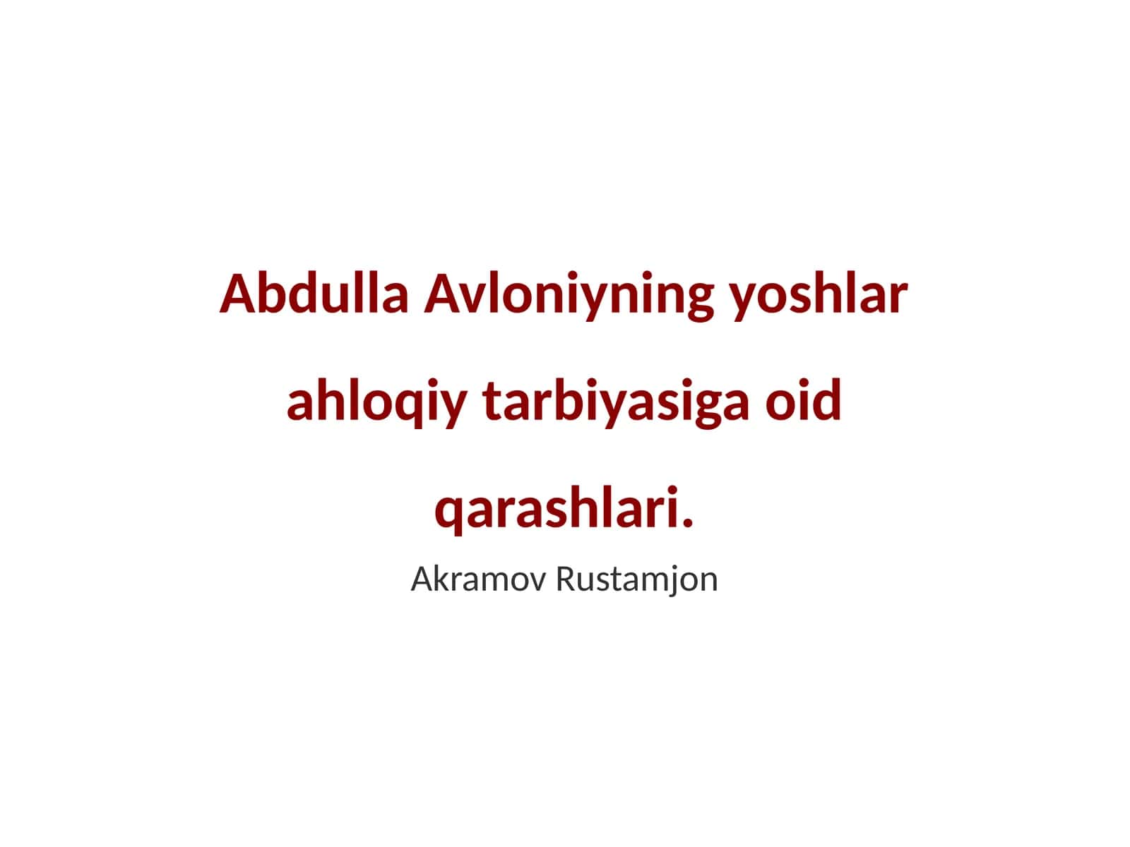 Avloniyning yoshlar ahloqiy tarbiyasiga oid qarashlari 1