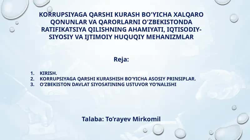 KORRUPSIYAGA QARSHI KURASH BO'YICHA XALQARO QONUNLAR VA QARORLARNI O'ZBEKISTONDA RATIFIKATSIYA QILISHNING AHAMIYATI, IQTISODIY-SIYOSIY VA IJTIMOIY HUQUQIY MEHANIZMLAR 1