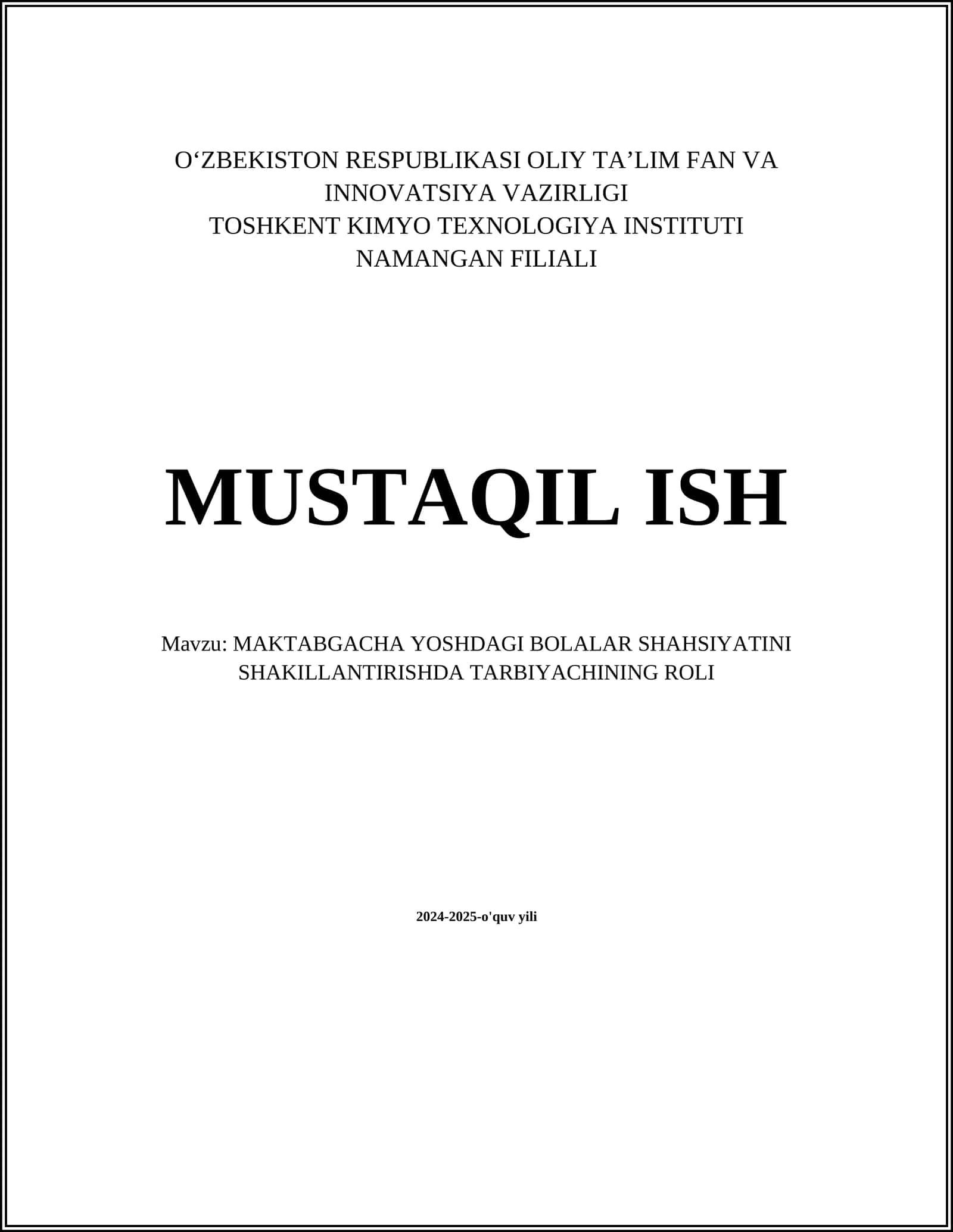 MUSTAQIL ISH Mavzu: MAKTABGACHA YOSHDAGI BOLALAR SHAHSIYATINI SHAKILLANTIRISHDA TARBIYACHINING ROLI 1