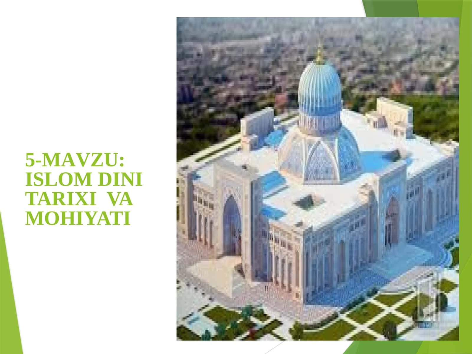 5-MАVZU: ISLOM DINI TARIXI VA MOHIYATI 1