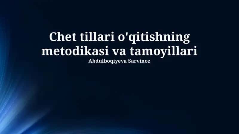 Chet tillari o'qitishning metodikasi va tamoyillari 1