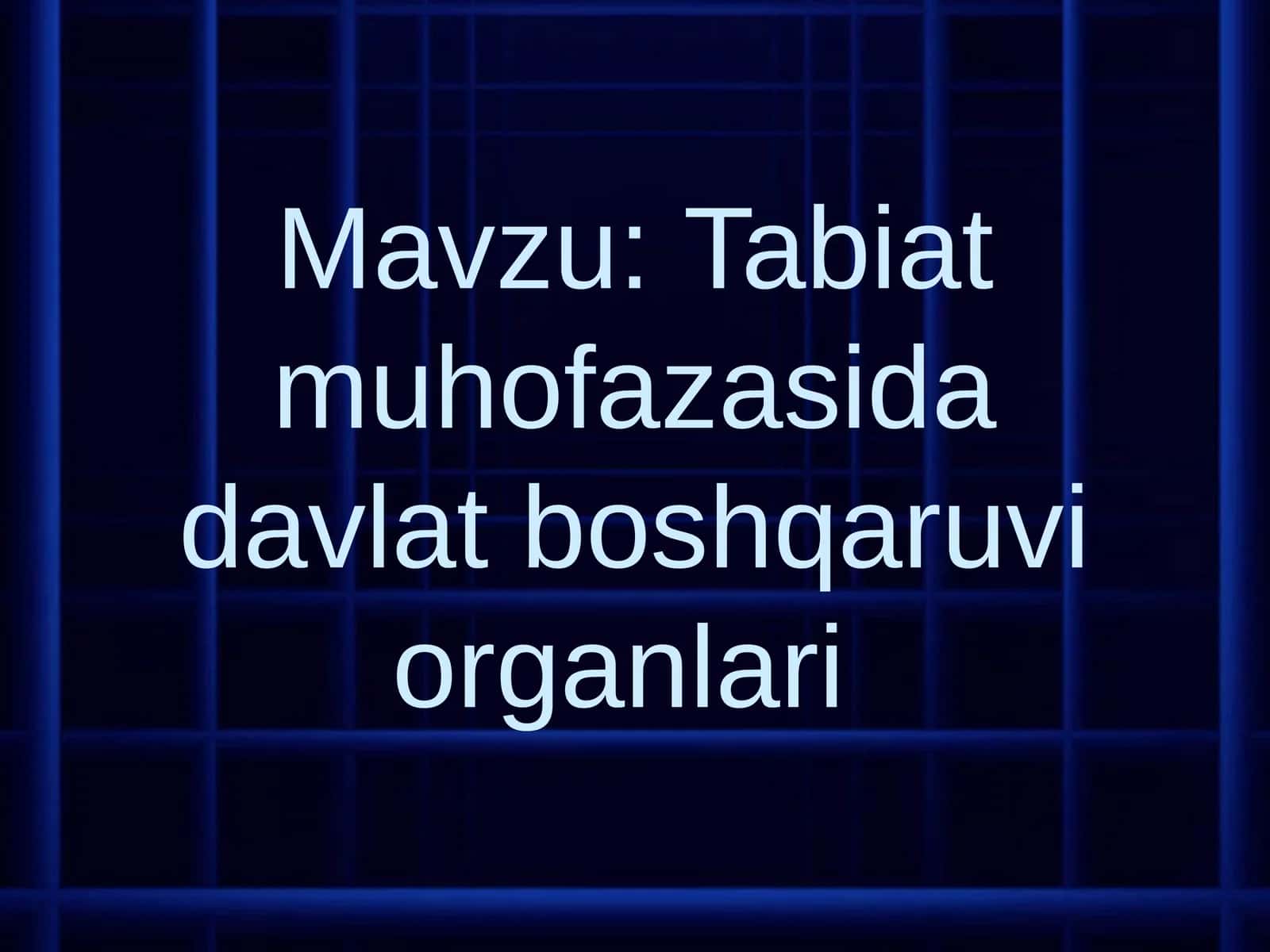 Tabiat muhofazasida davlat boshqaruvi organlari 1