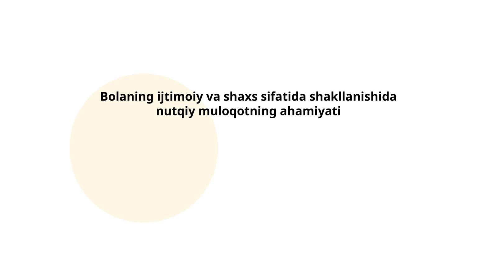 Bolaning ijtimoiy va shaxs sifatida shakllanishida nutqiy muloqotning ahamiyati 1