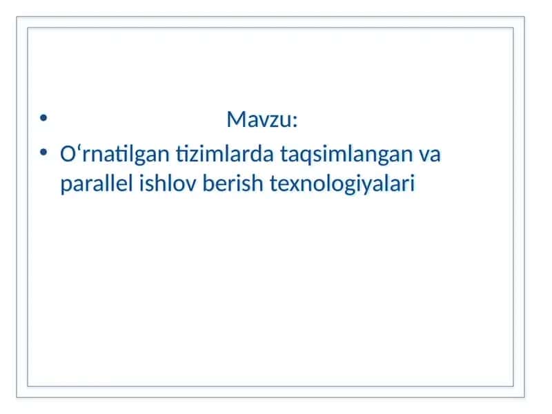 O‘rnatilgan tizimlarda taqsimlangan va parallel ishlov berish texnologiyalari 1