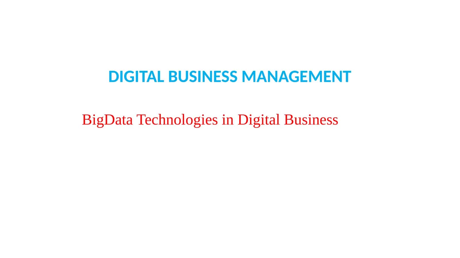 BigDataTechnologies in Digital Business 1