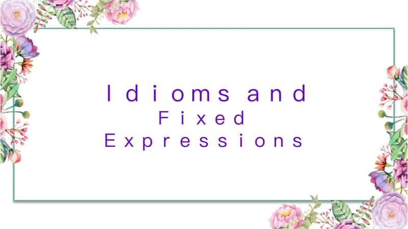 Fixed Expressions 1