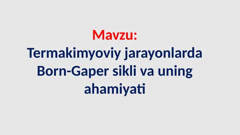 Termakimyoviy jarayonlarda Born-Gaper sikl va uning ahamiyati 1
