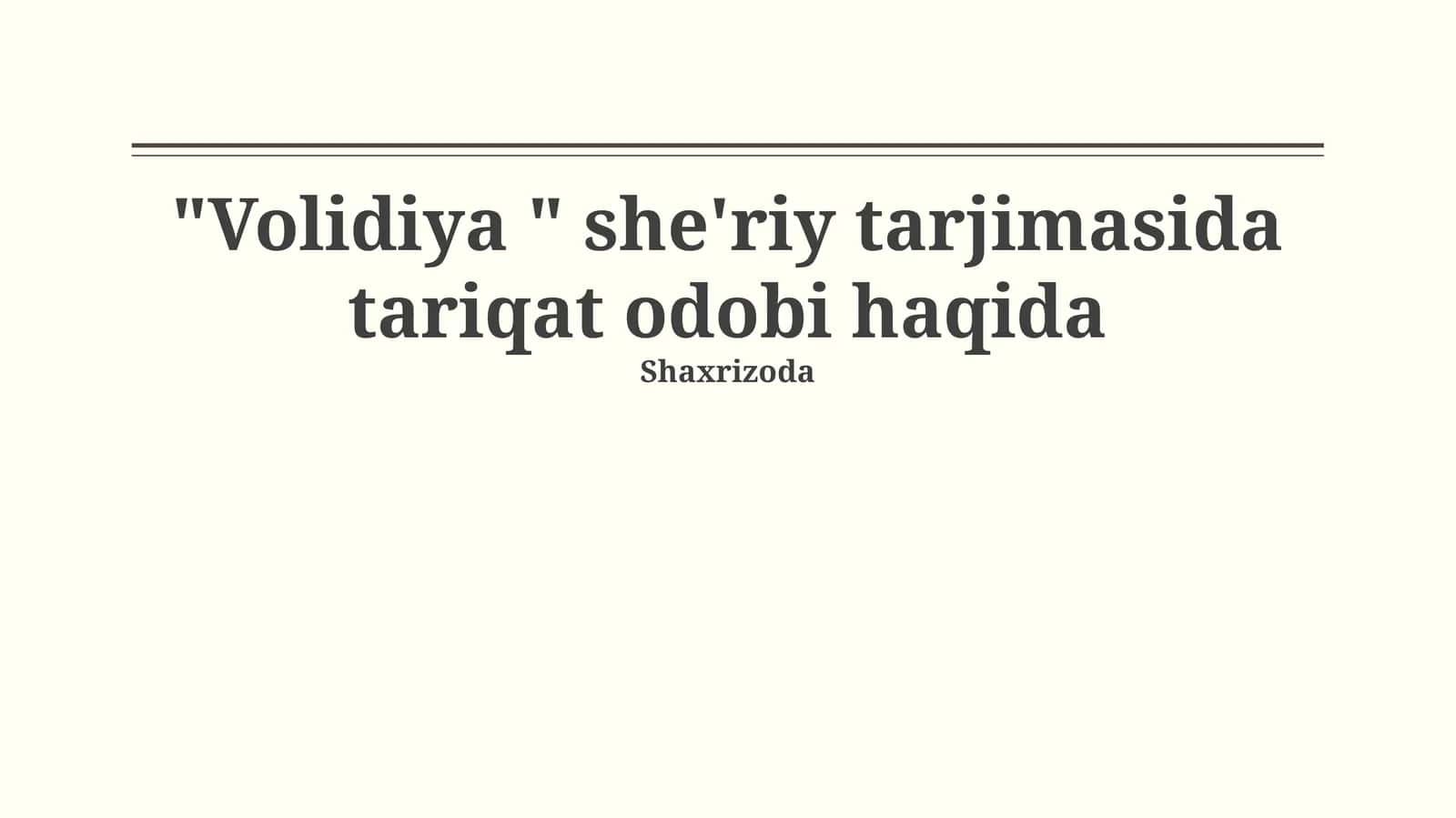 "Volidiya" she'riy tarjimasida tariqat odobi haqida 1