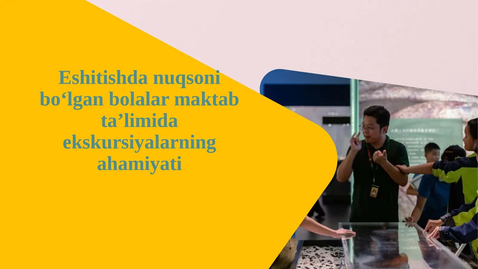 Eshitishdan uqsonib o‘lgan bollar maktab taʼlimida ekskursiyalarning ahamiyati 1