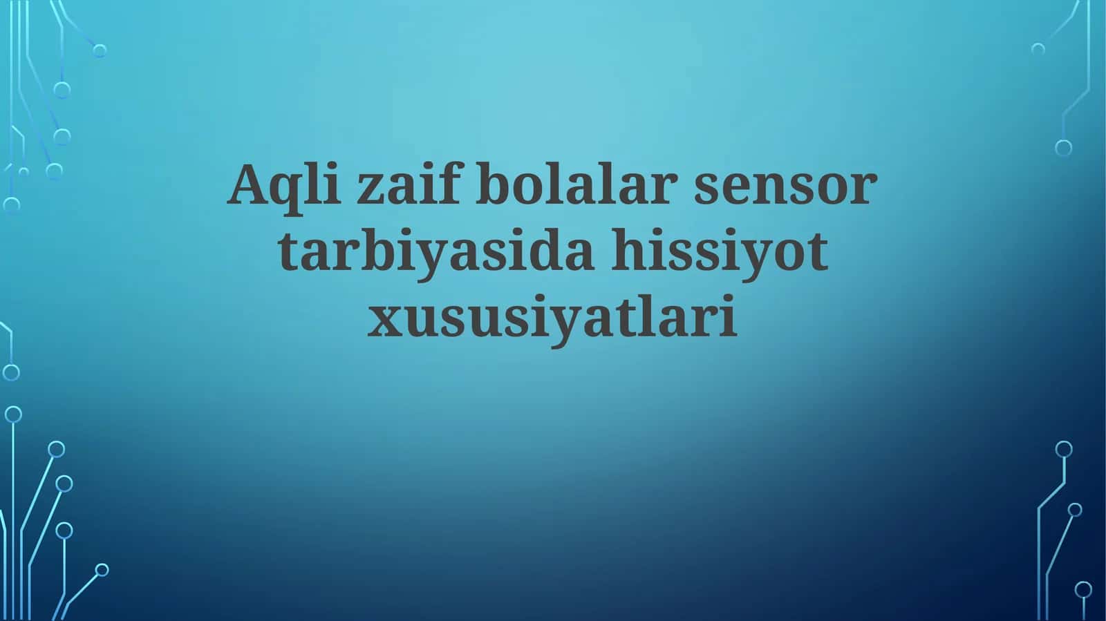 Aqlizaifbolalarsensortarbiyasidahissiyotxususiyatlari 1