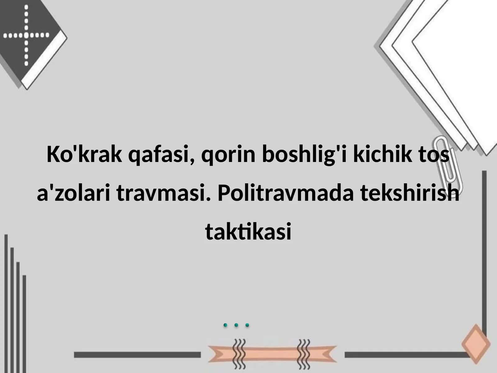 Ko'krak qafasi, qorin boshlig'i kichik tos a'zolari travmasi. Politravmada tekshirish taktikasi 1