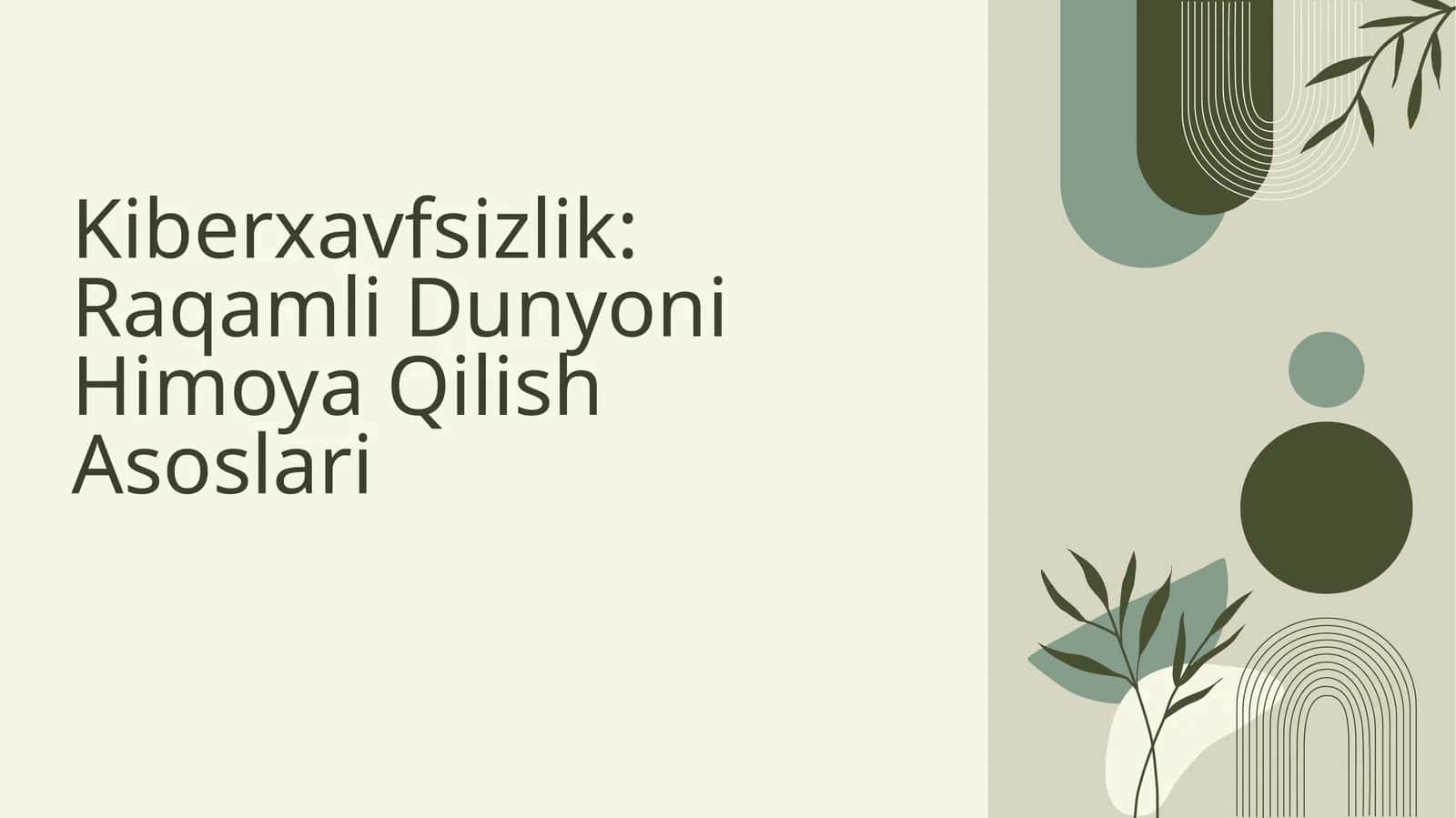 Kiberxavfsizlik: Raqamli Dunyoni Himoya Qilish Asoslari 1