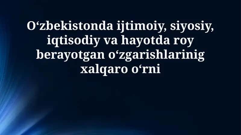Oʻzbekistonda ijtimoiy-siyosiy islohotlar va ularning xalqaro ahamiyati 1