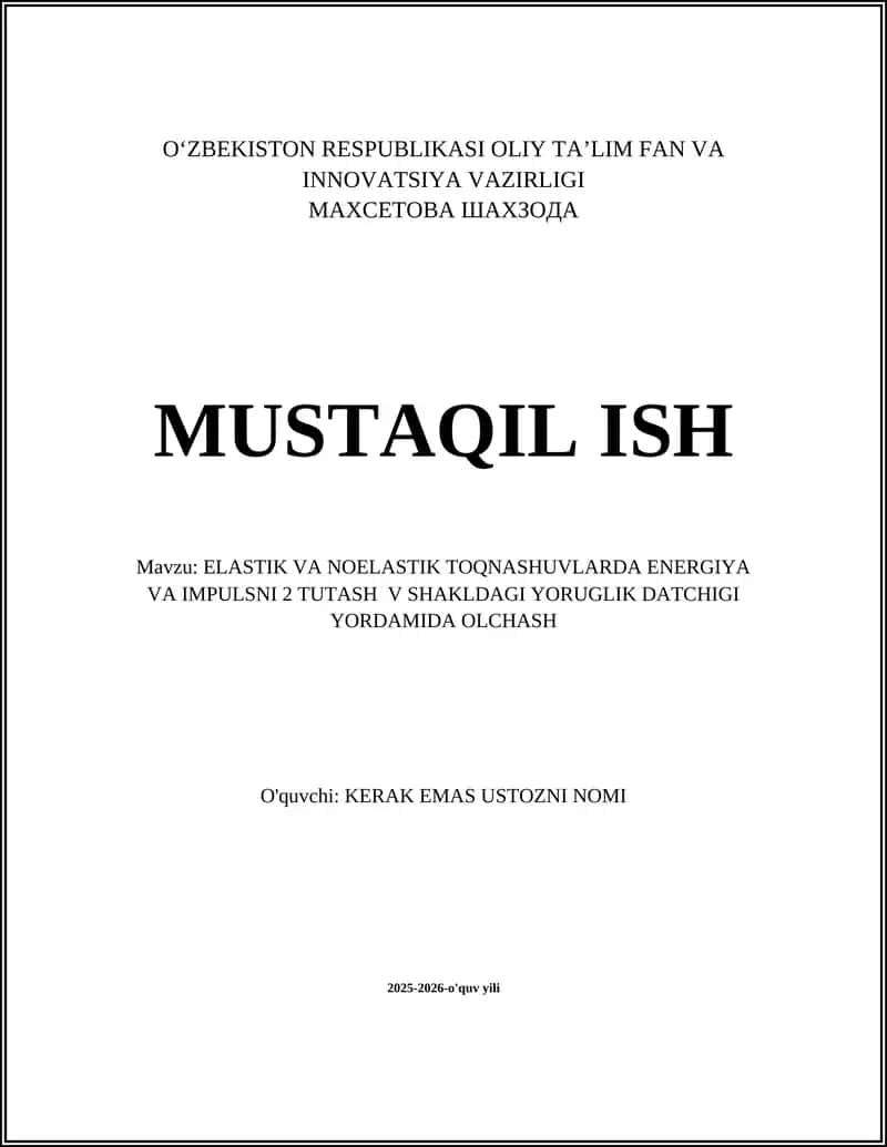 ELASTIK VA NOELASTIK TOQNASHUVLARDA ENERGIYA VA IMPULSNI 2 TUTASH V SHAKLDAGI YORUGLIK DATCHIGI YORDAMIDA OLCHASH 1