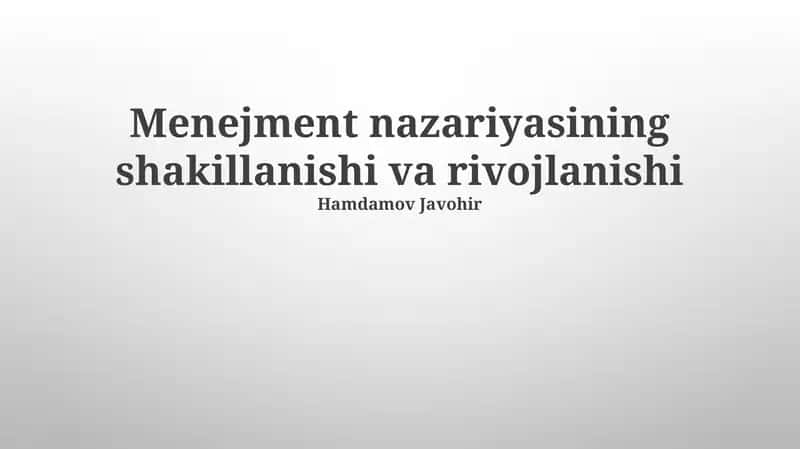 Menejment nazariyasining shakillanishi va rivojlanishi 1